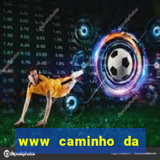 www caminho da sorte esportesdasorte net